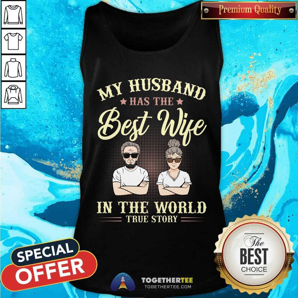 My Husband Has The Best Wife In The World Shirt - Image 5