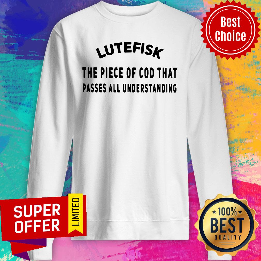 Awesome Lutefisk Piece Of Cod That Passes All Understanding Shirt - Image 5