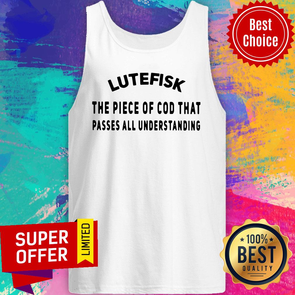 Awesome Lutefisk Piece Of Cod That Passes All Understanding Shirt - Image 4
