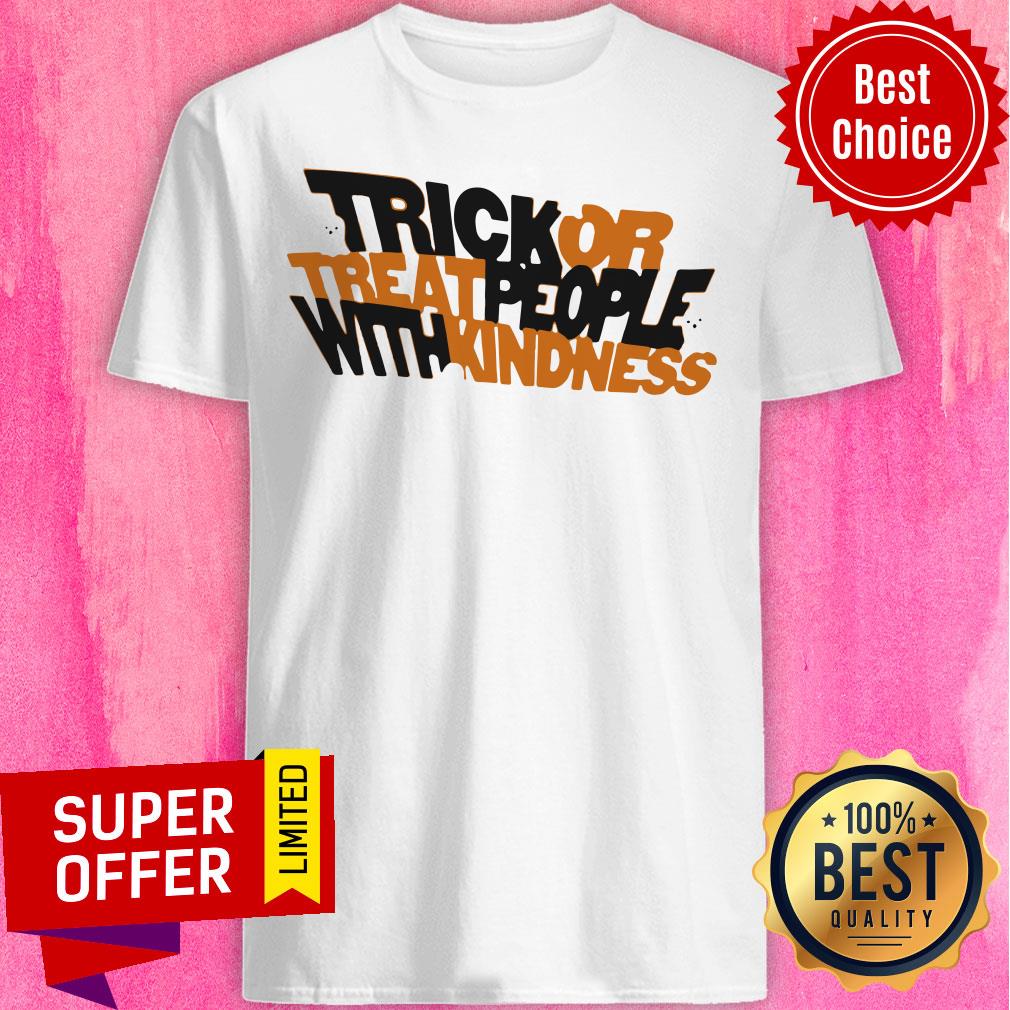 Funny Trick Or Treat People With Kindness Ghost Halloween Shirt