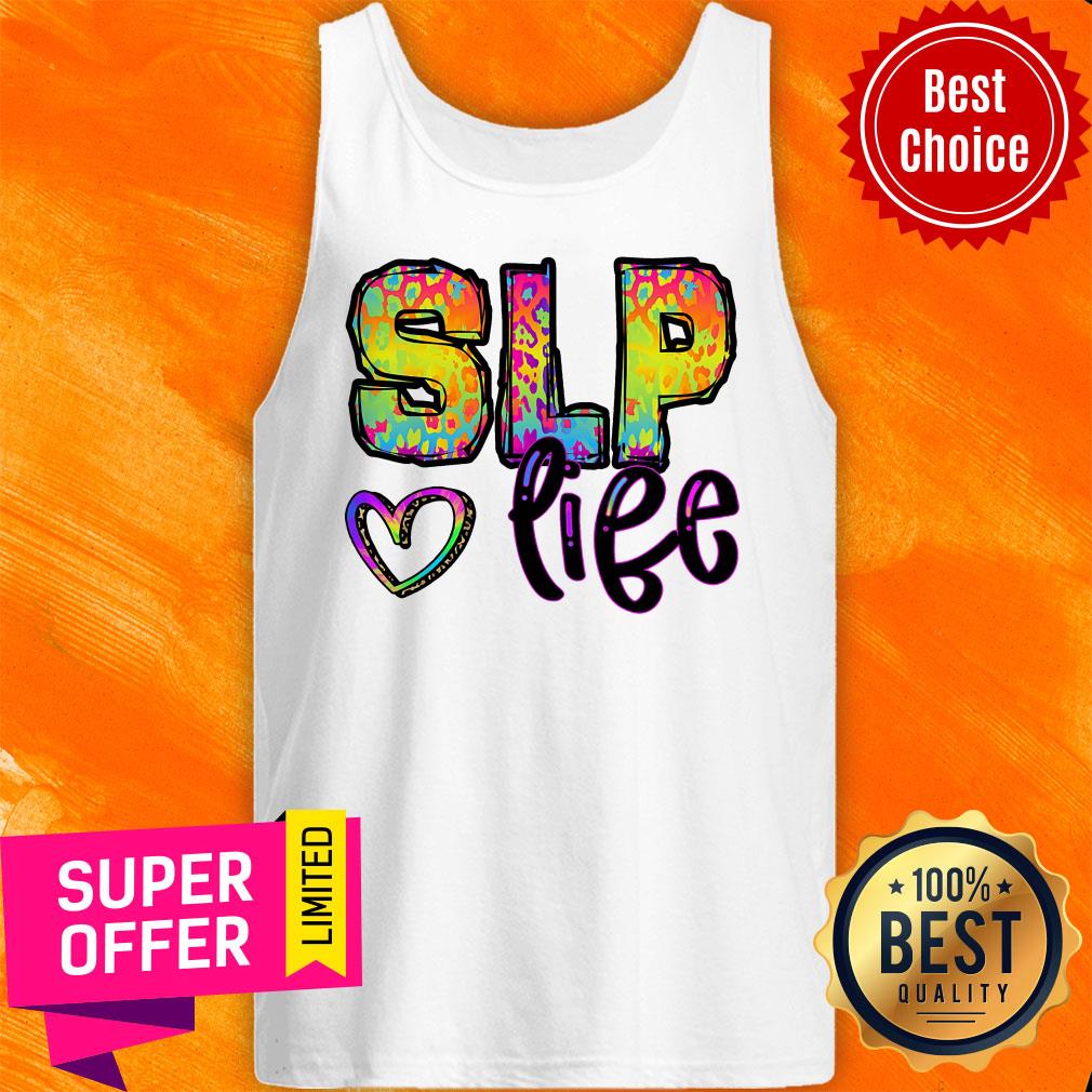 Speech Language Pathologist SLP Love Life Shirt - Image 3