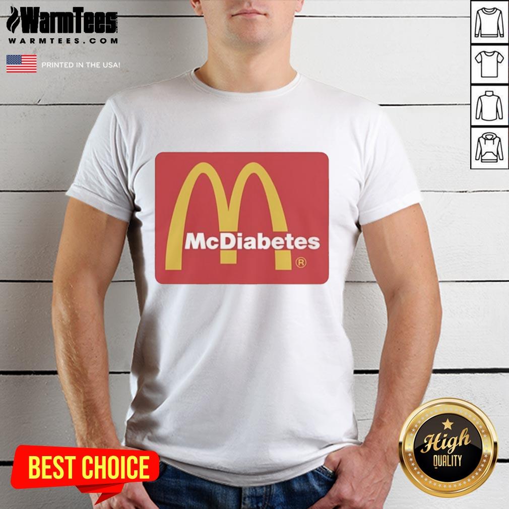 Awesome Mcdiabetes Mcdonald's Golden Arches Logo T-Shirt