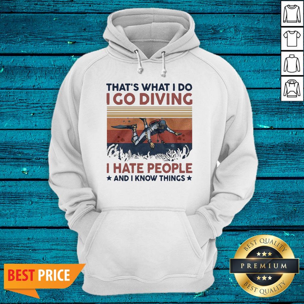 Delicate That's What I Do I Go Diving I Hate People And I Know Things Shirt - Image 3