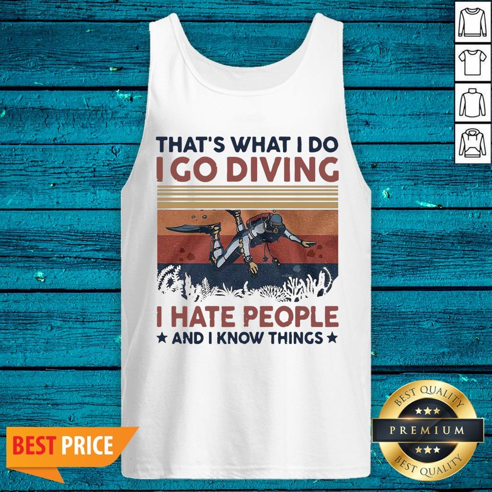 Delicate That's What I Do I Go Diving I Hate People And I Know Things Shirt - Image 5