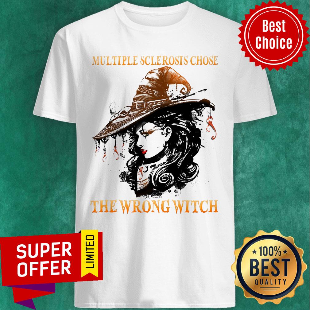 Funny Multiple Sclerosis Chose The Wrong Witch Shirt