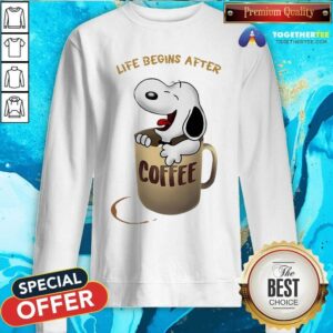 Alternative view of Life Begins After Coffee Snoopy Shirt