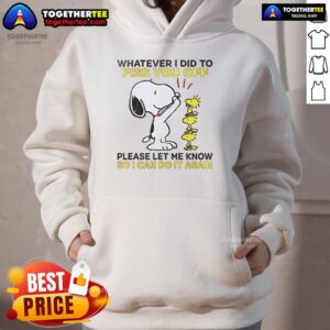 Alternative view of Nice Snoopy Whatever I Did To Piss You Off Please Let Me Know So I Can Do It Again T-Shirt