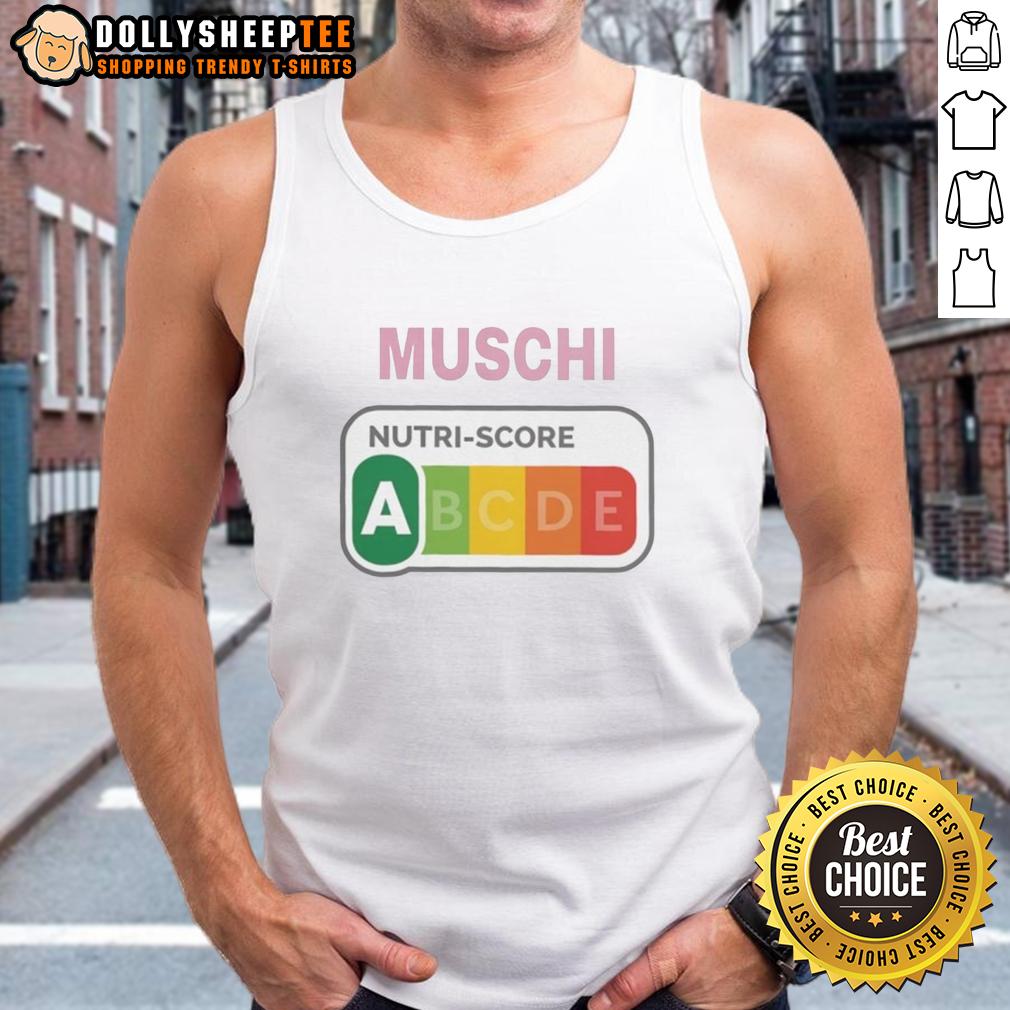Official Muschi Nutri Score European Food Nutrition Rating System T-Shirt - Image 4