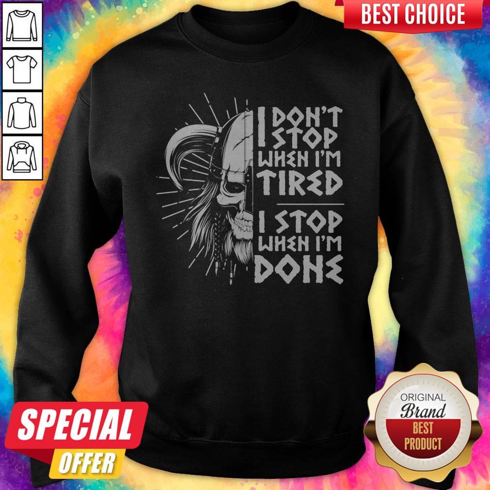 I Don't Stop When I'm Tired I Stop When I'm Done Viking Shirt - Image 2