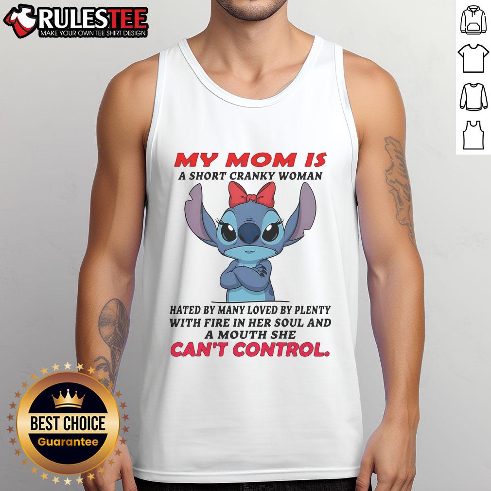 Cute Stitch My Mom A Short Cranky Woman Hated By Many Loved By Plenty With Fire In Her Soul T-Shirt - Image 4