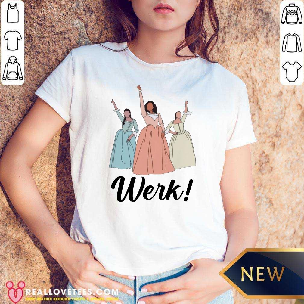 Pro The Schuyler Sisters Werk Include Women In The Sequel Shirt - Image 5