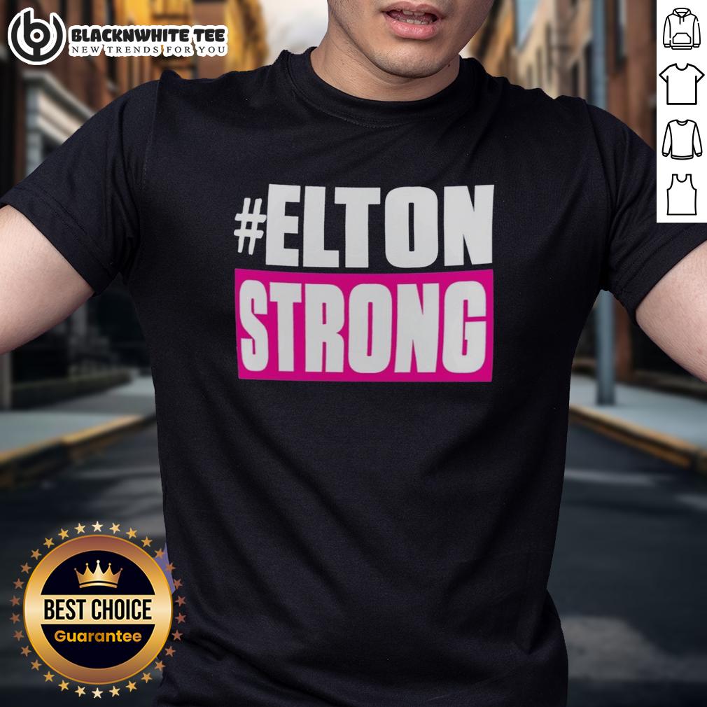 Good Elton Strong T-Shirt