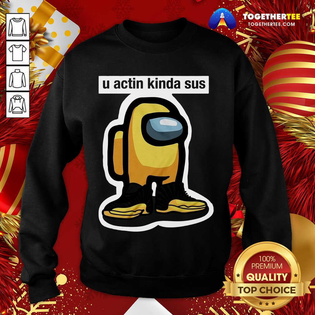 Funny U Actin Kinda Sus Among Yellow And Black Jordan 12 Shirt - Image 4