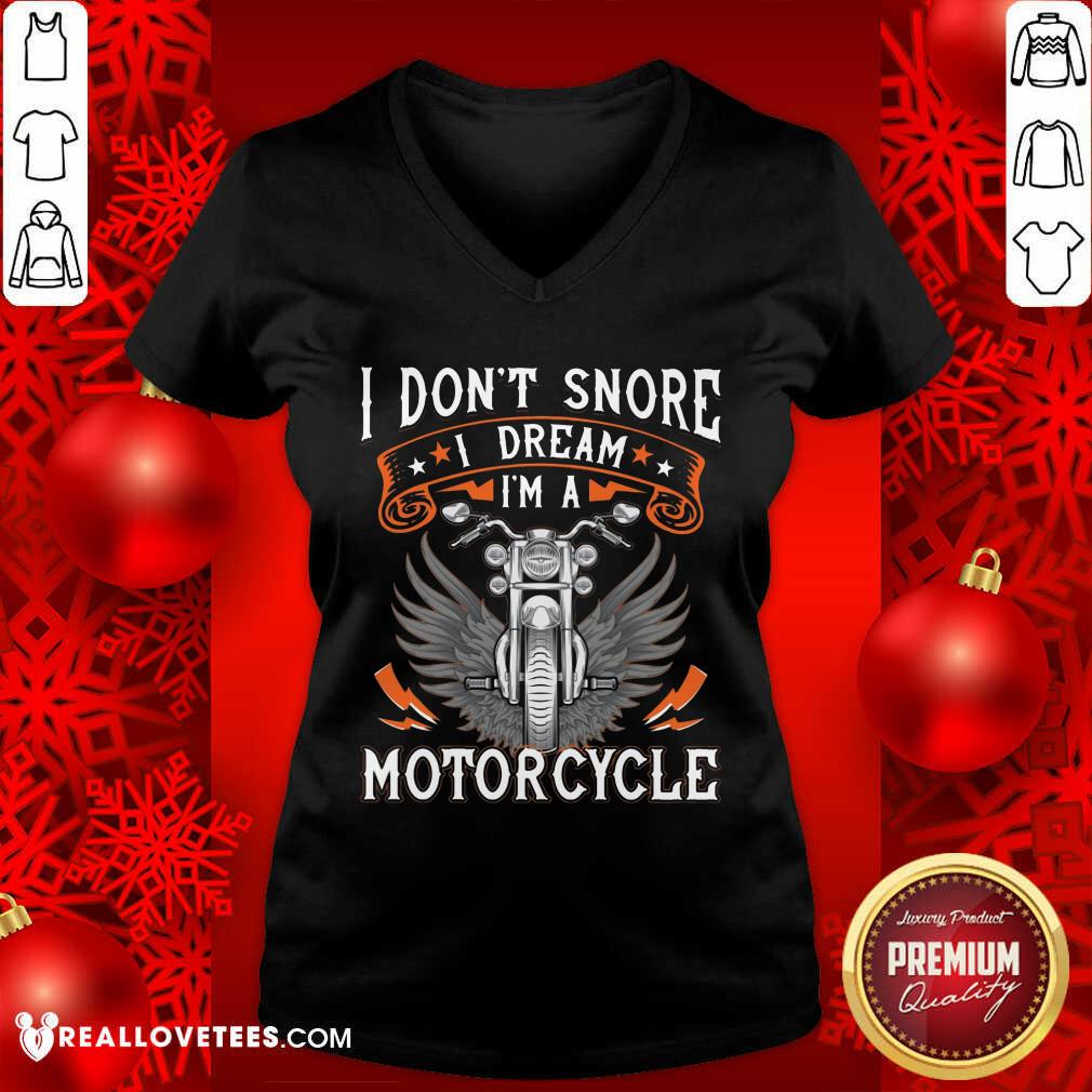 I Dont Snore I Dream Im A Motorcycle Shirt - Image 3