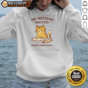 Alternative view of Good Mr. Mittens Biscuits Baked Fresh Daily T-Shirt