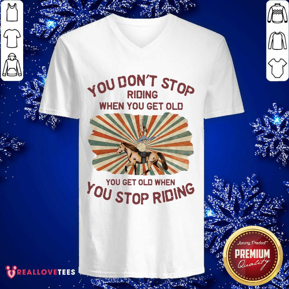 Horse You Dont Stop Riding Vintage Retro Shirt - Image 3