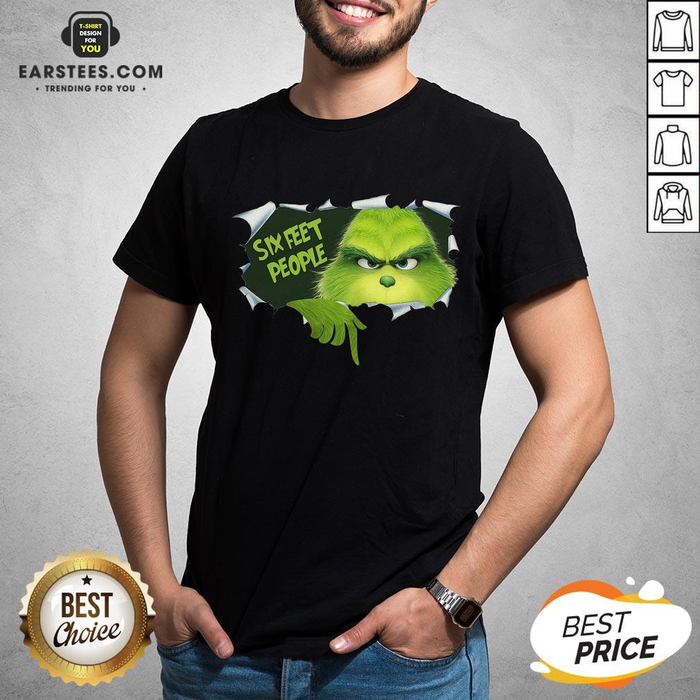 Good The Grinch Six Feet People Shirt