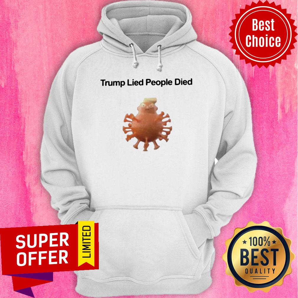 Awesome Trump Lied People Died Coronavirus Shirt - Image 3