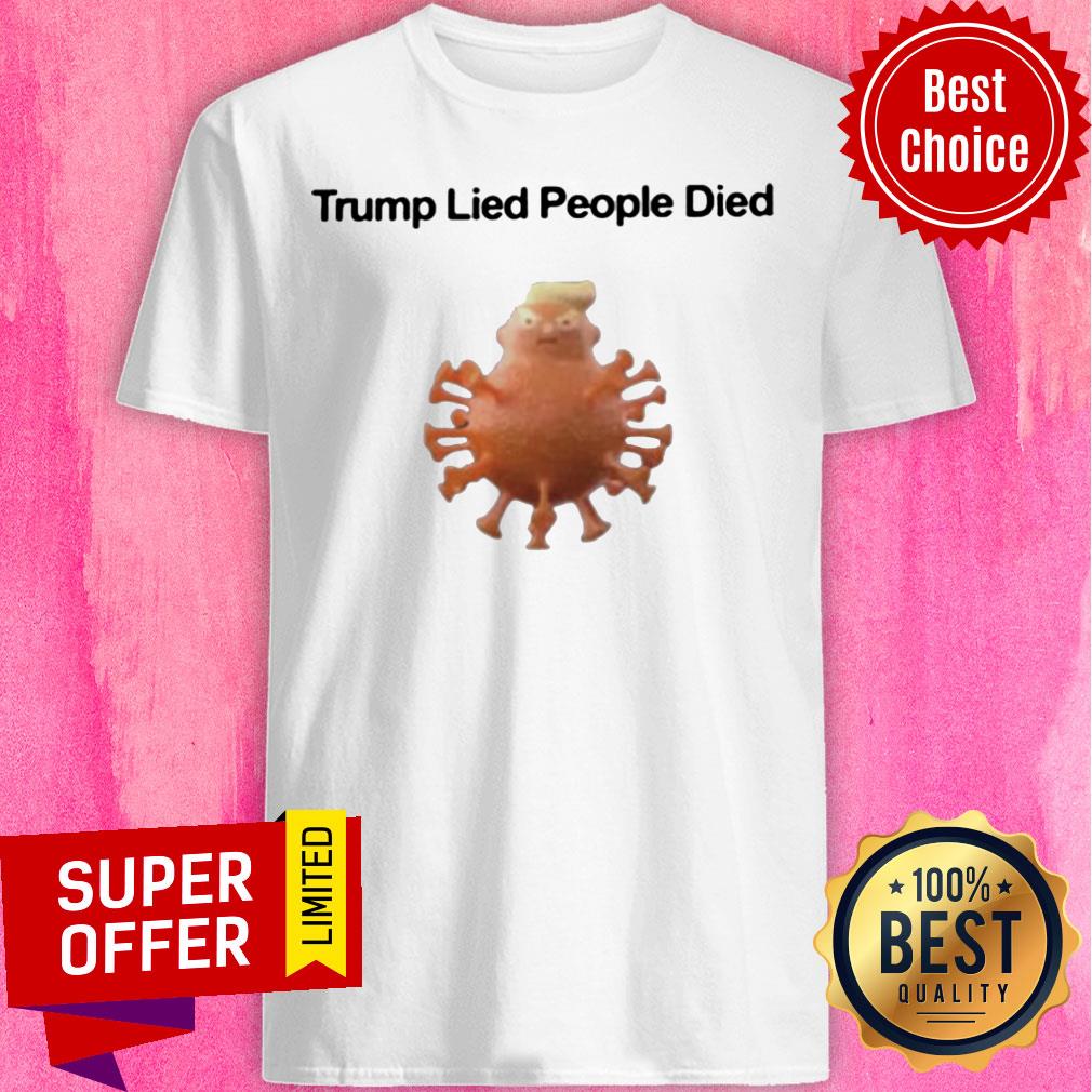Awesome Trump Lied People Died Coronavirus Shirt