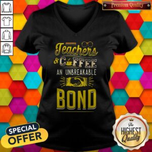Alternative view of Teachers And Coffee An Unbreakable Bond Shirt