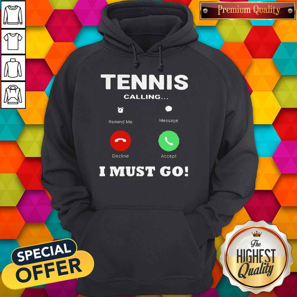 Tennis Calling I Must Go Shirt - Image 3