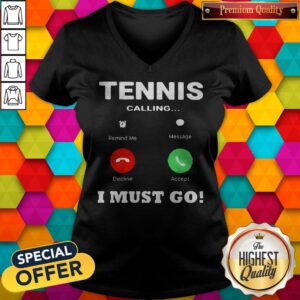 Alternative view of Tennis Calling I Must Go Shirt