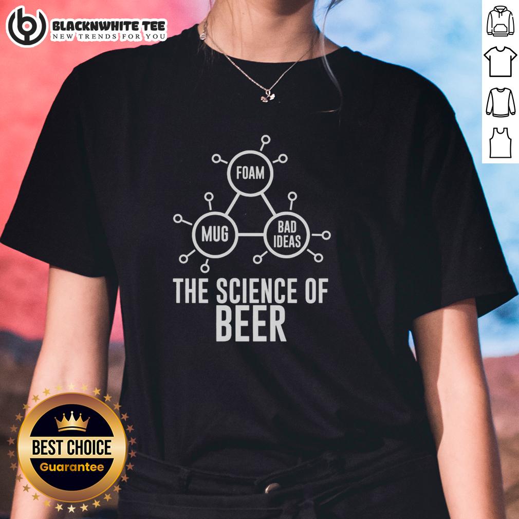 Official Foam Mug Bad Ideas The Science Of Beer T-Shirt - Image 3
