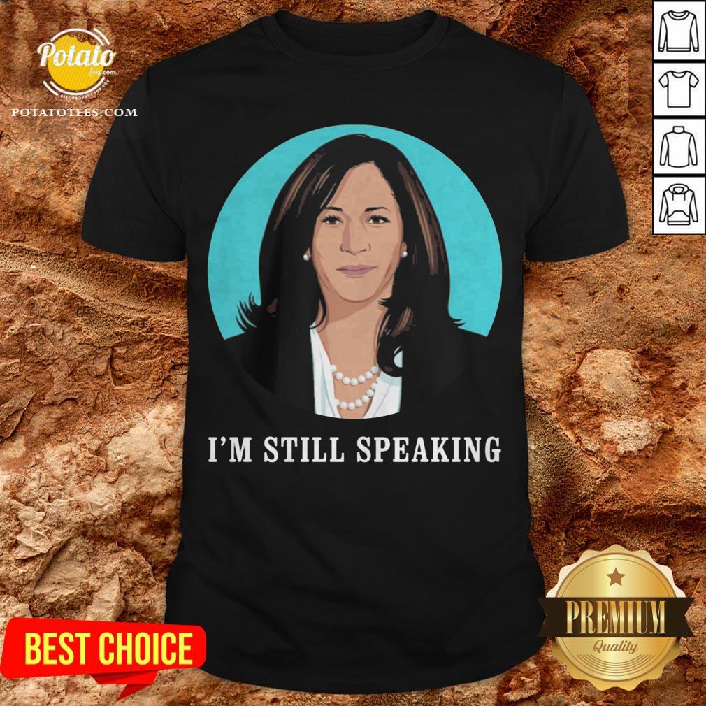 Kamala Harris I’m Still Speaking Shirt