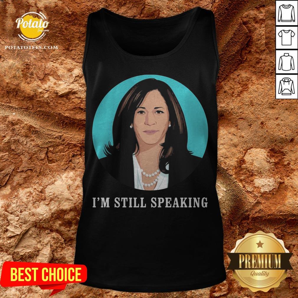 Kamala Harris I’m Still Speaking Shirt - Image 3
