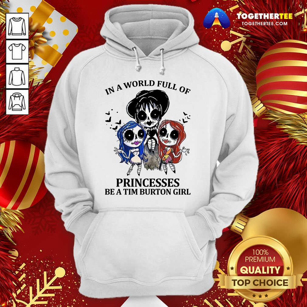 Perfect In A World Full Of Princesses Be A Tim Burton Girl Shirt - Image 5