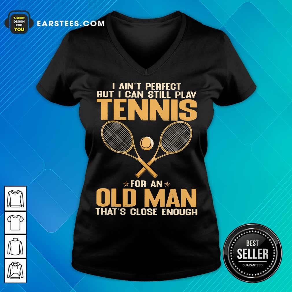 Top Play Tennis For An Old Man Shirt - Image 5