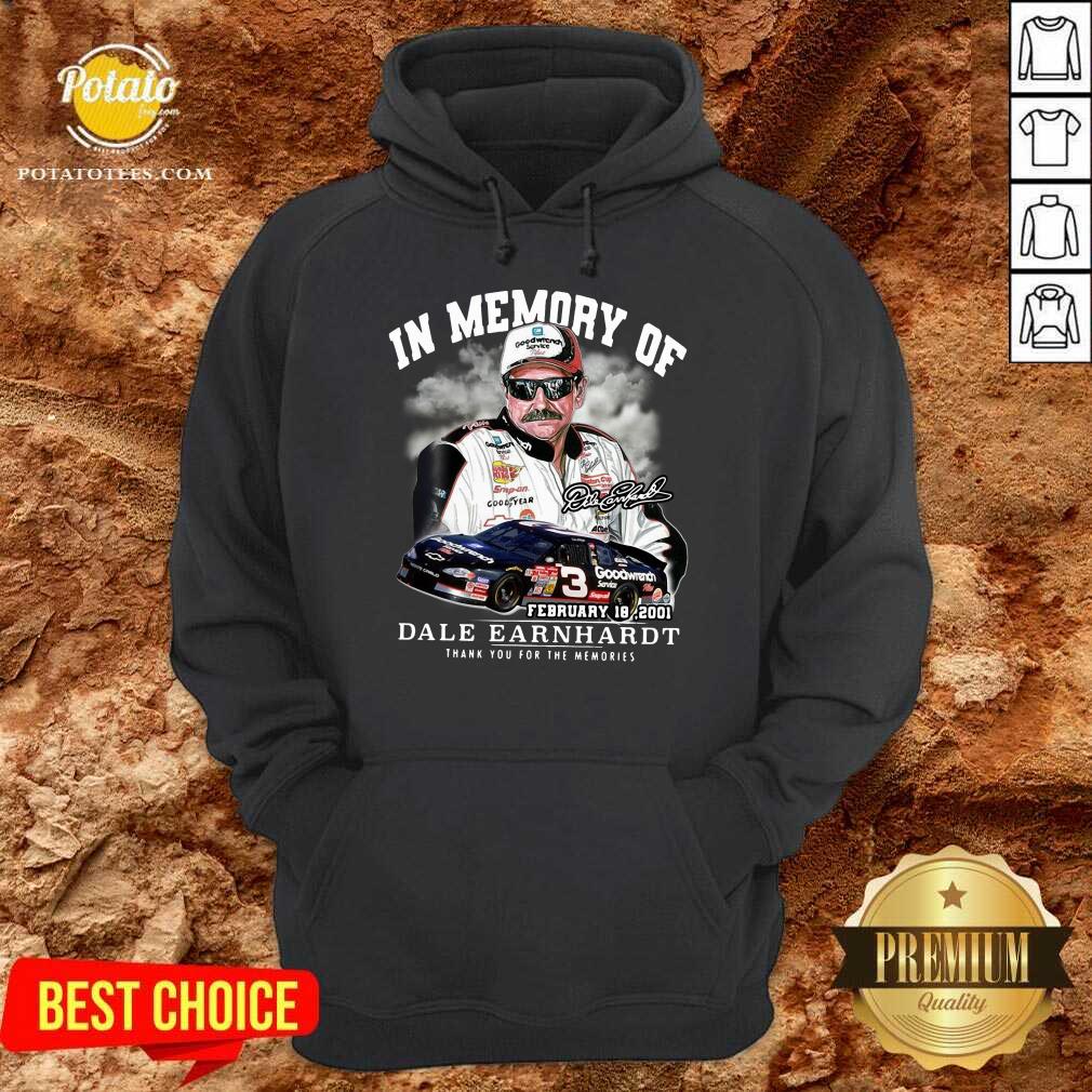Perfect In Memory Of February 18 2001 Dale Earnhardt Thank You For The Memories Signature Shirt - Image 5