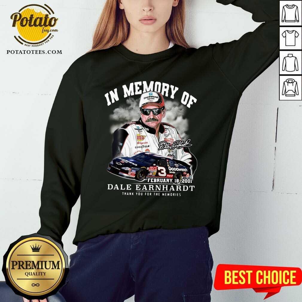 Perfect In Memory Of February 18 2001 Dale Earnhardt Thank You For The Memories Signature Shirt - Image 4