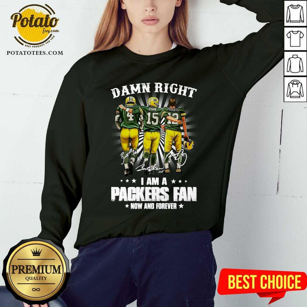 Premium Favre Starr Rodgers Damn Right I Am A Green Bay Packers Fan Now Forever Signatures Shirt - Image 4