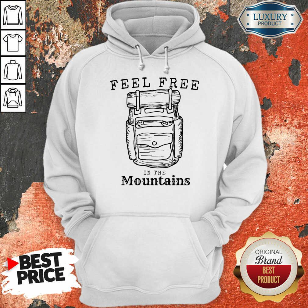 Feel Free In The Mountains Shirt - Image 4