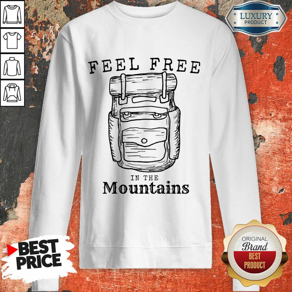 Feel Free In The Mountains Shirt - Image 3