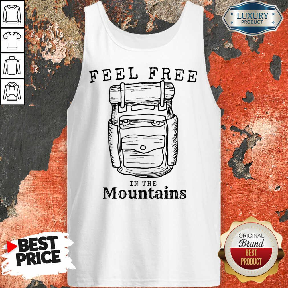 Feel Free In The Mountains Shirt - Image 2