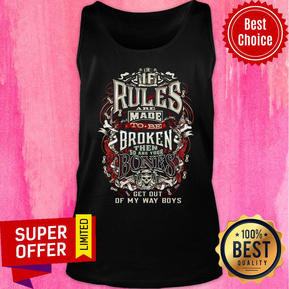 If Rules Are Made To Be Broken Then Bones Skull Shirt - Image 4