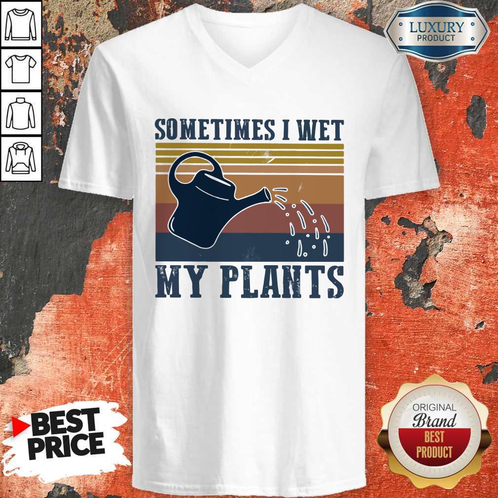 Garden Sometimes I Wet My Plants Vintage Shirt - Image 2