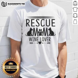 Top Rescue Mom Wine Lover Rescue Dog T-Shirt