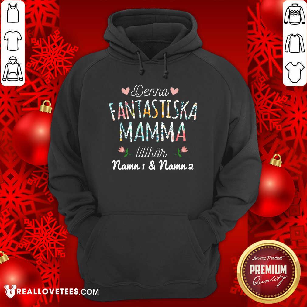 Denna Fantastiska Mamma Tillhor Shirt - Image 2