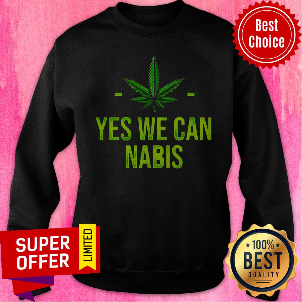 Premium Yes We Can Nabis Weed Marijuana Cannabis Ganja Design For Shirt - Image 2