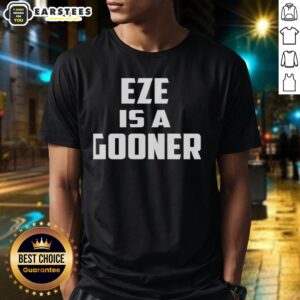 Good Arsenal FC Eze Is A Gooner T-Shirt