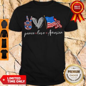 Funny Peace Love America Shirt