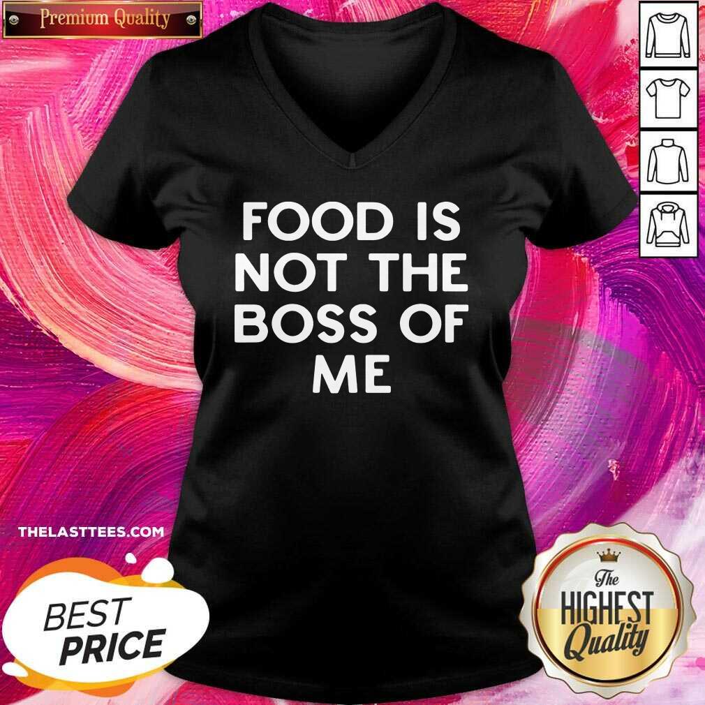 Good Food Is Not The Boss Of Me Shirt - Image 2