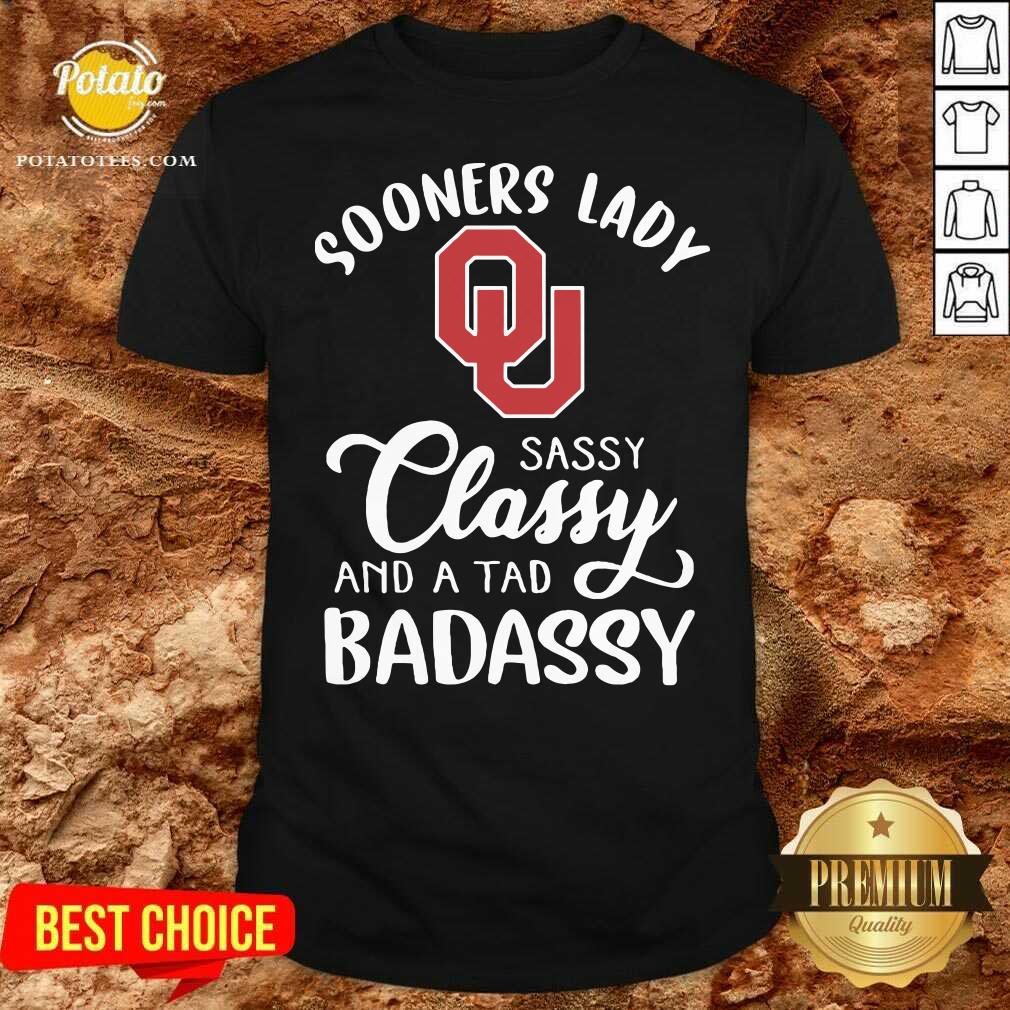 Awesome Oklahoma Sooners Lady Sassy Classy And A Tad Badassy Shirt