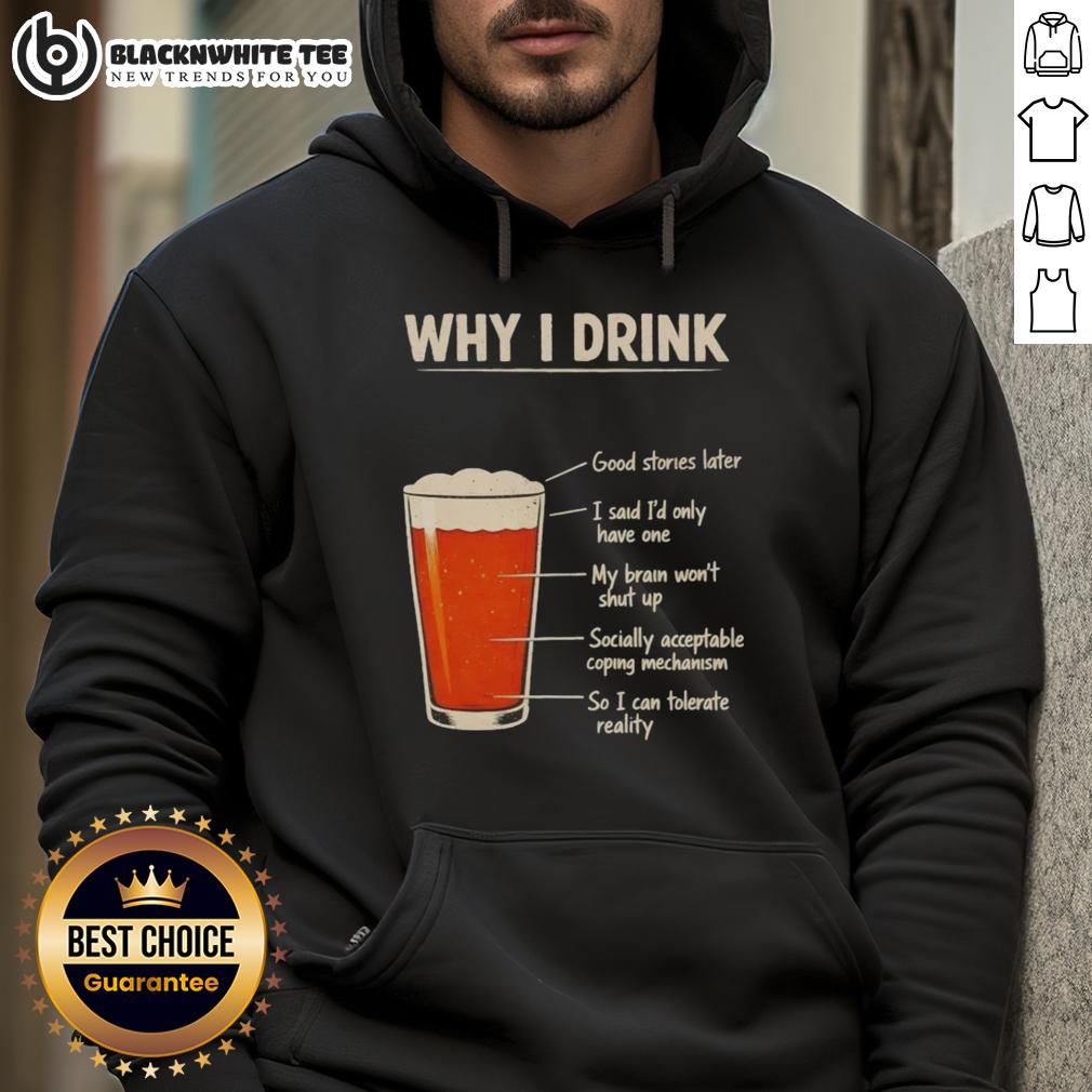 Awesome Why I Drink T-Shirt - Image 2