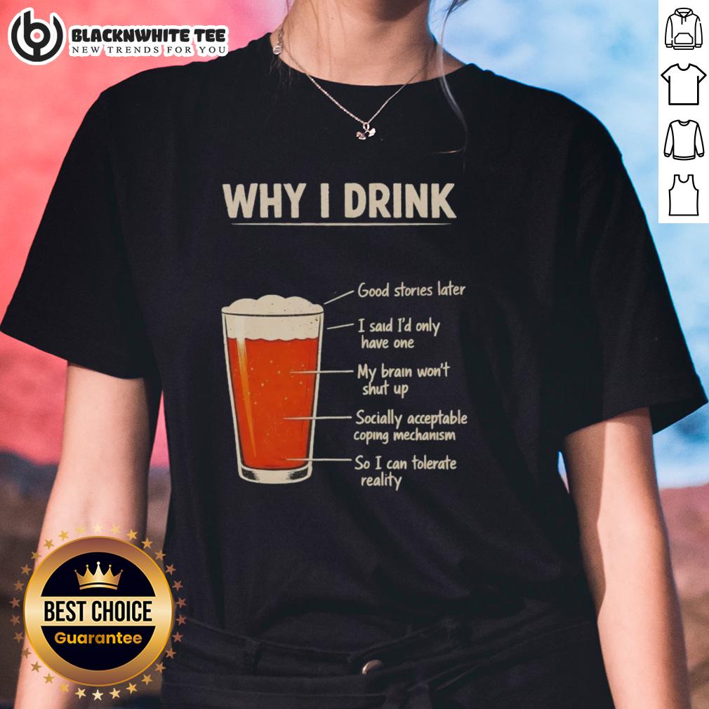 Awesome Why I Drink T-Shirt - Image 3