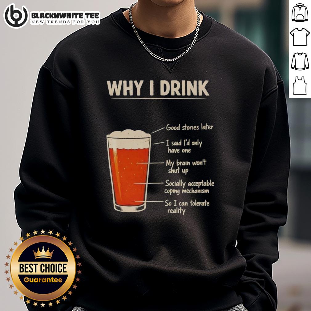 Awesome Why I Drink T-Shirt - Image 5