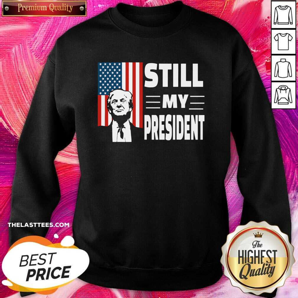 Hot Donald Trump Is Still My President Rigged Election Fraud 2020 American Flag Shirt - Image 4